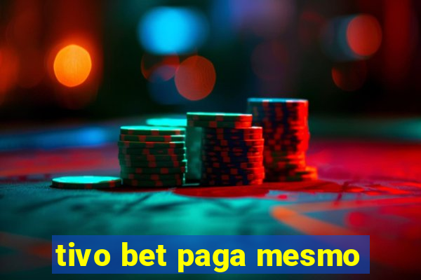 tivo bet paga mesmo